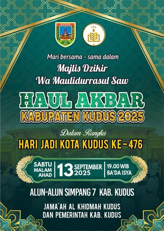 Kudus - Majlis Dzikir Wa Maulidurrasul SAW Haul Akbar Kabupaten Kudus Dalam Rangka Hari Jadi Kabupaten Kudus ke-476